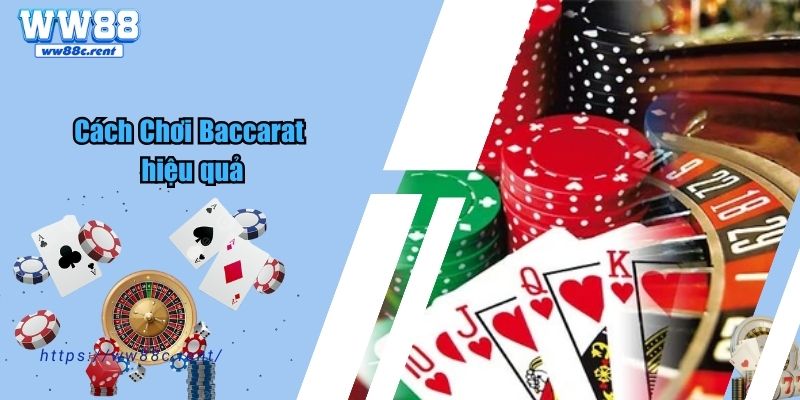 Cách chơi Baccarat bất bại mà ai cũng nên biết