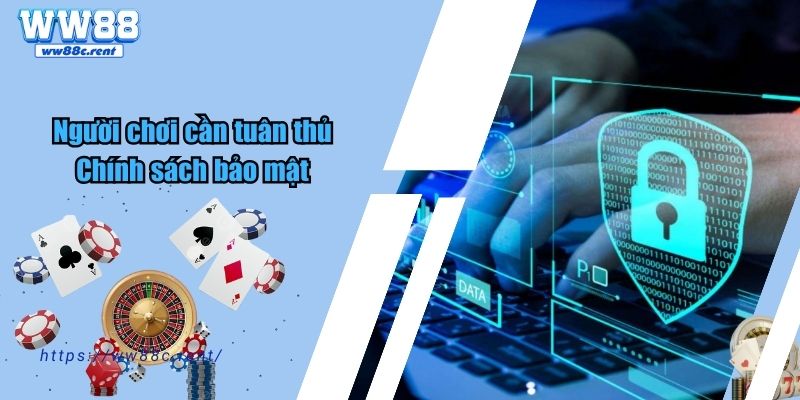 Người chơi cần phải tuân thủ điều gì khi đến với WW88