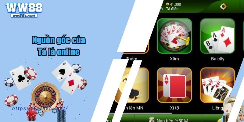 Nguồn gốc hình thành của game bài tá lả